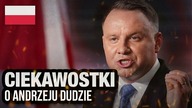 10 CIEKAWOSTEK O ANDRZEJU DUDZIE