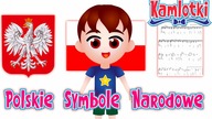 Polskie Symbole Narodowe.  11 listopada Dzień Niepodległości  Film edukacyjny dla dzieci | Kamlotki