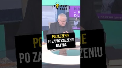  Pocieszenie po zaprzysiężeniu Batyra #PomyślDziś odc.  2286
