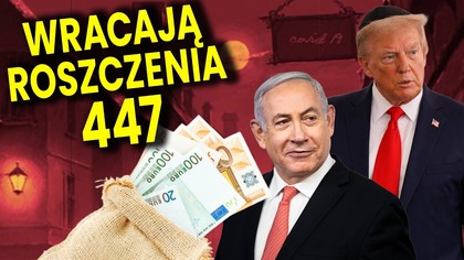 Wracają Roszczenia 447 - Trump To Nie Jest Przyjaciel Polski! - Analiza Ator