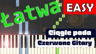  Ciągle pada (Czerwone Gitary) - Piano Tutorial (łatwa wersja)  NUTY W OPISIE 