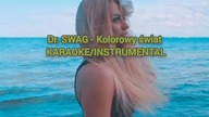 Dr.  SWAG - Kolorowy Świat[Karaoke/Instrumental]