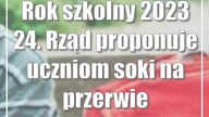 Rok szkolny 2023/24.  Rząd proponuje uczniom soki na przerwie