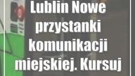 Lublin: Nowe przystanki komunikacji miejskiej.  Kursują tam trzy linie