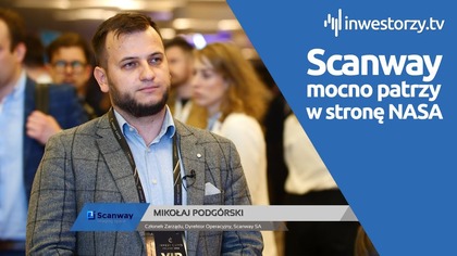 Scanway SA, Mikołaj Podgórski  Członek Zarządu, #644 ZE SPÓŁEK