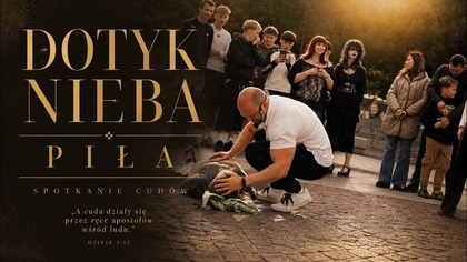 Dotyk Nieba PIŁA 23. 07. 2026 | Całość | Tomasz Dorożała #dotyknieba