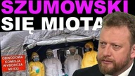 Minister Szumowski nie wie co robi i co się dzieje.  Zmiany w kodeksie wyborczym | B.  Józwiak