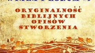 3  Wiara i rozum   Oryginalność biblijnych opisów stworzenia