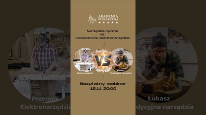 Narzędzia RĘCZNE, czy ELEKTRONARZĘDZIA? Zapraszamy na bezpłatny webinar 