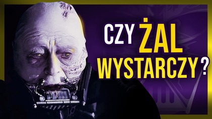 Czy Darth Vader zasłużył na odkupienie?