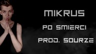 MikruS - Po Śmierci (Prod.  Sourze)