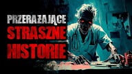 Mix Przerażających, Strasznych Historii - CreepyPasta [Lektor PL]