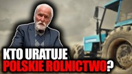 Kto uratuje POLSKIE rolnictwo? Gabriel Janowski wprost o obecnym stanie rolnictwa w naszym kraju