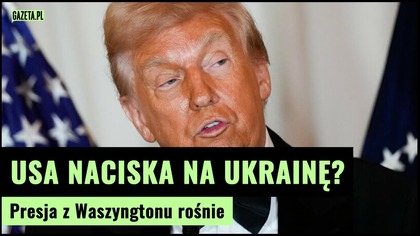 Trump uderza w Zełenskiego | Gazeta.pl