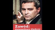 Cezary Gmyz - Zawód dziennikarz śledczy