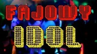 Fajowy IDOL - III edycja już w tą niedzielę :)