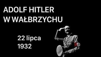 PRZEMÓWIENIE ADOLFA HITLERA W WAŁBRZYCHU