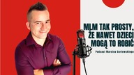 MLM tak prosty, że nawet dzieci mogą to robić