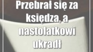 Przebrał się za księdza, a nastolatkowi ukradł smartwatcha