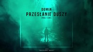 DOMIN - PRZESŁANIE DUSZY PROD.FLAME