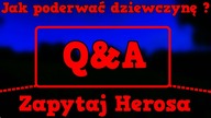  Q&A Zapytaj Herosa  4  Jak poderwać dziewczynę 