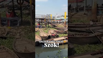 Ale tu BANGLADESZ!  SZOK
