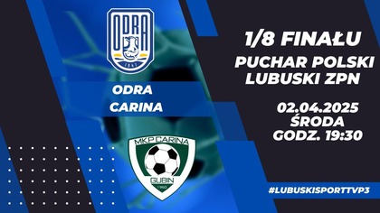 Odra Skrzynie Zając Bytom Odrzański - Carina Gubin - LIVE - 02. 04. 2025r.  - godz.  19:30