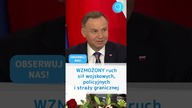 Andrzej Duda: WZMOŻONY ruch POLSKICH sił wojskowych, policyjnych i straży granicznej #shorts