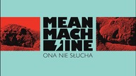 Mean Machine - Ona nie słucha (OFFICIAL AUDIO)