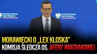 Morawiecki o Lex Kloska.  PiS żąda komisji śledczej ds.  afery wiatrakowej