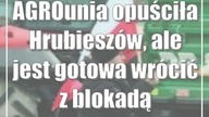 AGROunia opuściła Hrubieszów, ale jest gotowa wrócić z blokadą