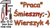Śmieszne Wierszyki o Pracy 4 Zabawne Rymowanki Wesołe Wiersze Fajne Mega Bekowe Teksty PL