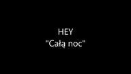 HEY - Całą noc
