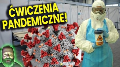 Ruszyły Ćwiczenia Pandemiczne! Szykują Kolejną Zarazę? - Analiza Ator