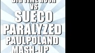 Big Time Rush Vs Sueco - Paralyzed (PaulPoland Mash-Up)