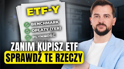 Jak wybrać ETF? Zwróć uwagę na 5 elementów