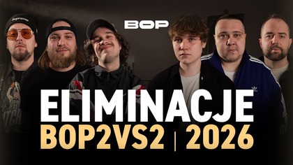 ELIMINACJE BOP2vs2 | 2026