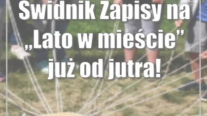 Świdnik: Zapisy na Lato w mieście już od jutra!