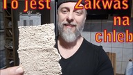 Uśpienie zakwasu na chleb.  Czyli suszony zakwas na każdą okazję.