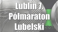 Lublin: 7.  Półmaraton Lubelski