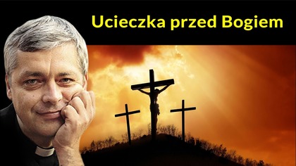 Ucieczka przed Bogiem #pawlukiewicz
