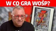 WOŚP gra po raz kolejny.  W co? | A.  Zaorska