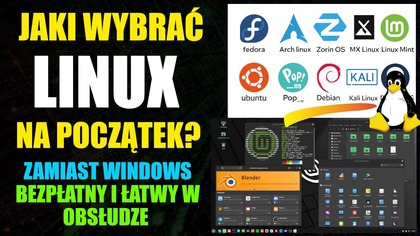 Jaki wybrać LINUX na początek? Zamiast Windows | Bezpłatny i łatwy w obsłudze