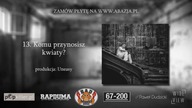 TMK aka Piekielny - 13.  Komu przynosisz kwiaty? | prod Uneasy | ABAZJA LP