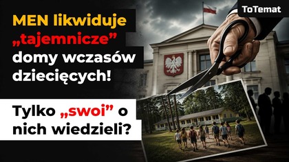 MEN likwiduje tajemnicze domy wczasów dziecięcych | Tylko swoi o nich wiedzieli?