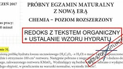 ZADANIE 31 NOWA ERA 2017 STYCZEŃ HYDRATY I REDOKS Z TEKSTEM USTALANIE WZORY HYDRATU.