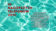 TOP 10 TELEFONOW JAKI WYBRAC