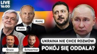 UKRAINA STAWIA WARUNKI.  TRUMP ULEGA PUTINOWI [NA ŻYWO] PIEKŁO, GRUCA, KOZIEJ, SCHWERTNER