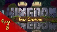 Kingdom: Two Crowns PL - NiedzielnyW & Tolmaion #7 Czwarta wyspa (idzie kolejna zima) ...