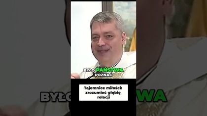 Tajemnice Miłości Zrozumieć Głębię Relacji #pawlukiewicz